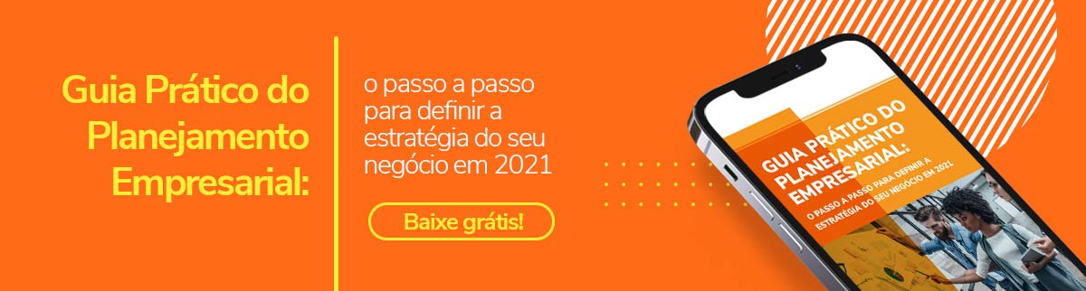 Planejamento estratégico: o que é e por que definir um para o seu negócio em 2021